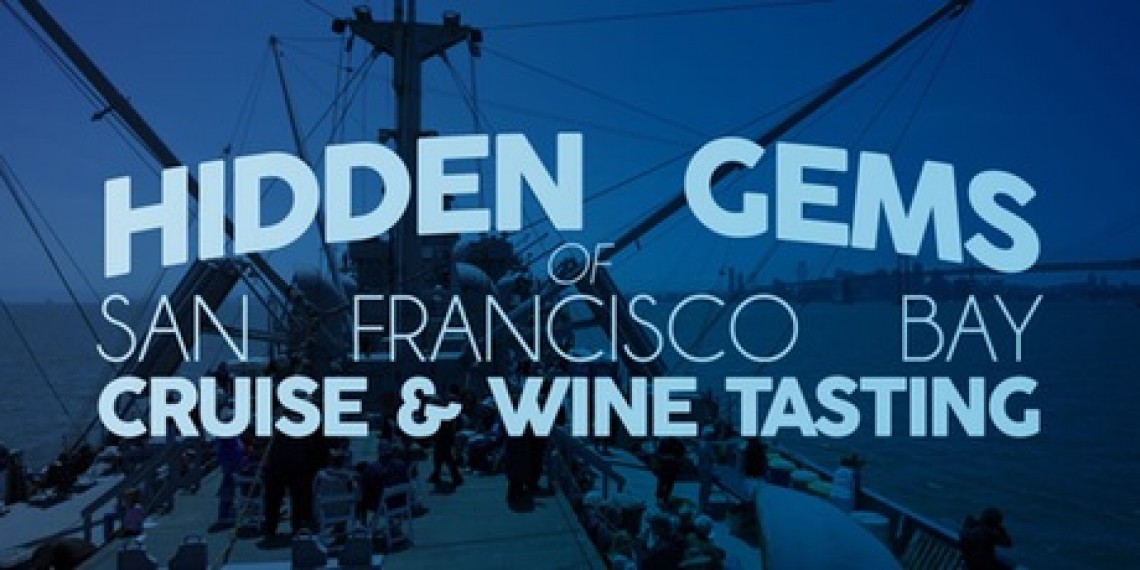  Hidden Gems of San Francisco Bay Cruise and Wine Tasting