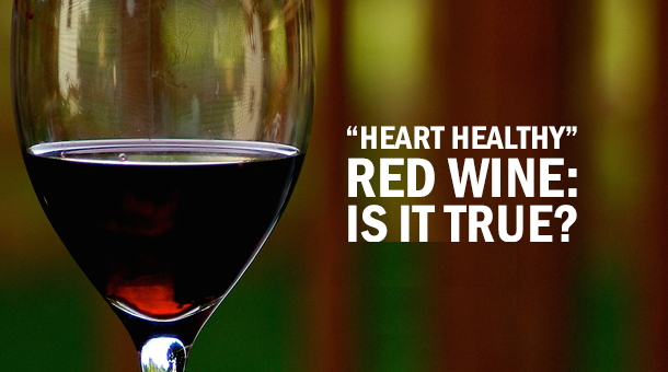 Heart-Healthy-Red-Wine-Is-It-True